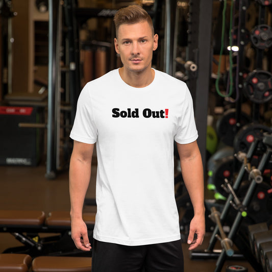 Sold Out! Unisex T-shirt